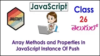 Array Methods and Properties In JavaScript Tutorial s In Telugu 26 Instance Push I Class