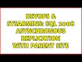 DevOps SysAdmins SQL 2008 asynchronous replication with parent site