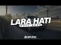 Download Lagu DJ LARA HATI - LALUNA || FULL BASS - AGAN REMIX