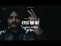 EYES ON ME (SLOWED & REVERB) - SIDHU MOOSEWALA