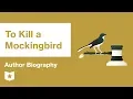 To Kill a Mockingbird Author Biography Harper Lee