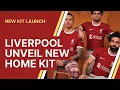 Liverpool FC NEW HOME KIT unveiled for