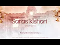 Download Lagu Saras Kishori - Bhaktipath | Spiritual happiness |Decentsounds | Rishabhoriginals #indreshupadhyay