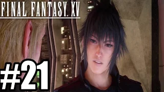 Final Fantasy 15 Gameplay Walkthrough Part 21 PS4 Pro 