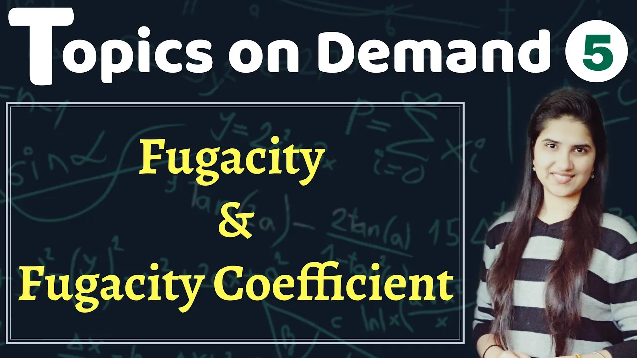 Fugacity|Fugacity Coefficient|Fugacity and its determination|Concepts|Thermodynamics|Problems