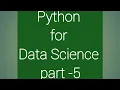 Python for Data Science - Course for Beginners Learn Python Pandas NumPy in English part