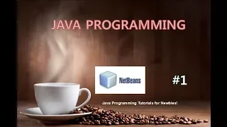 JAVA PROGRAMMING FOR BEGINNERS Netbeans Intro Part - 1