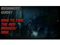 Bloodborne - Beginners Guide Red Brooch Location Guide