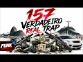 157 VERDADEIRO REAL TRAP - DJ WG DO MIRIAMBI O PORRADEIRO (Letra)