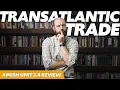 Trans-Atlantic TRADE APUSH Unit 2 Topic 4 2 4