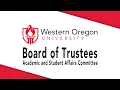 WOU Board of Trustees Academic and Student Affairs Committee April 8 2025