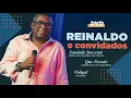 SAUDADE INOCENTE/ QUE PECADO/ VIDIGAL - 1º DVD Reinaldo e Convidados (2009)