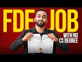 How to Break Into FDE Without a Degree Full Roadmap FDE Academy