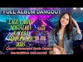 Download Lagu DANGDUT KALEM NOSTALGIA FULL ALBUM _ Tak Dapat Tidur || AUDIO BERSIH BASS EMPUK STEREO