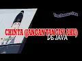 Download Lagu De Java Chinta Jangan Tangisi Aku karaoke