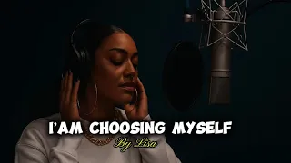 lisa i am choosing myself powerful r u0026b soul song about self love u0026 healing