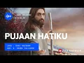 Lagu PUJAAN HATIKU | LAGU ROHANI KATOLIK | LAGU ROHANI JARANG DI DENGAR TAPI MENYENTUH HATI