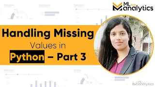 Handling missing values with Python - Part 3