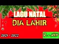 Lagu LAGU Natal CHA-CHA💃🎅 DIA LAHIR UNTUK KAMI 🎄 R-Mix 2021-2022