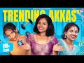 Trending Akkas Ft Adhithi Meenakshi Venkat Raj Comedy 4K Girly