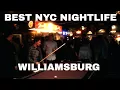 Williamsburg Brooklyn Nightlife - Best Places To Go