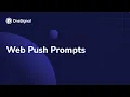 6 Types of Web Push Prompts And How to Set Them Up in OneSignal