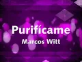 purificame Marcos witt con letra