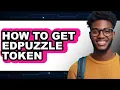 How to Get Edpuzzle Token full Guide