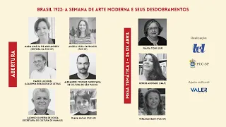 Abertura & I Mesa temática - A Semana de Arte Moderna: Tradição e ruptura