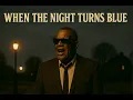 Download Lagu When the Night Turns Blue | Soulful R\u0026B Blues  ( Style Ray Charles )