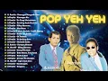 Download Lagu LAGU POP YEH YEH 🔺  LAGU TERBAIK POP YEH YEH 🔺 RAJA 60AN POP YEH YEH 🔺 NONSTOP MEDLY POP YEH YEH