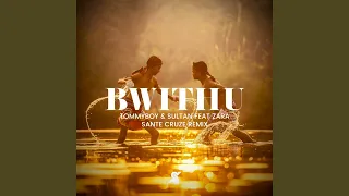 bwithu sante cruze extended mix 