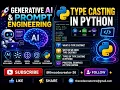 Type Casting in Python What is Type Casting Why we need Type Casting Implicit Explicit