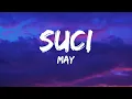 Download Lagu May - Suci (Video Lirik)
