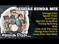 Download Lagu Kumpulan Lagu REGGAE SUNDA Mix | Tatangga Kepo Ngeunah Pisan