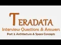 Teradata Interview Q A Part3 Architecture Space Concepts