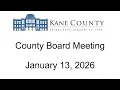 Kane County Board Meeting January 13 2026
