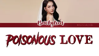  poisonous love bowkylion thai eng rom lyrics poisonous love ost 