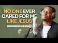 Lagu David Forlu - NO ONE EVER CARED FOR ME LIKE JESUS | Intimate Soaking Worship