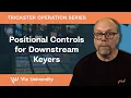 Positional Controls for Downstream Keyers