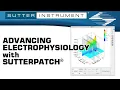 SutterPatch Software Advancing Electrophysiology Research