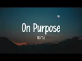 Download Lagu Ni/Co - On Purpose (Lyrics)