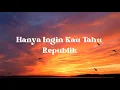 Hanya Ingin Kau Tahu - Republik || HANYA INGIN KAU TAHU Ku tela - Panjiahriff || Cover\u0026Lirik||Lyrics