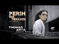 Download Lagu Thomas Arya - Perih Tak Terkata ( Official Music Video )