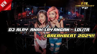 Download DJ ALAY ANAK LAYANGAN - LOLITA BREAKBEAT TERBARU 2024 FULL BASS!! VIRAL TIKTOK FYP MP3