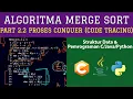 Part 2 2 Pseudocode Proses Conquer Merge Sort di Pemrograman C JAVA PYTHON - Algoritma Sorting