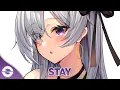 Download Lagu Nightcore - Stay - (Lyrics)