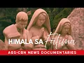 Himala sa Fatima (Full Documentary) | ABS-CBN News