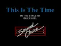 This Is The Time - Billy Joel | Karaoke Version | Sound Choice