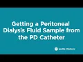 Getting a Peritoneal Dialysis Fluid Sample from the PD Catheter